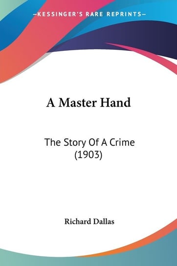 A Master Hand Richard Dallas