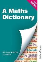 A Mathematical Dictionary for Igcse Abdelnoor Jason R. E.