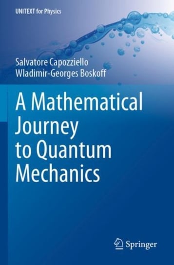 A Mathematical Journey to Quantum Mechanics Salvatore Capozziello