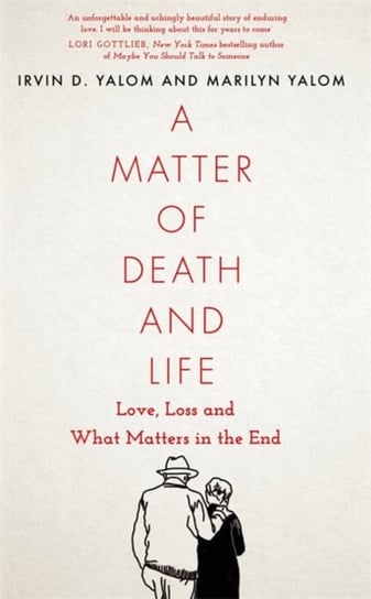 A Matter of Death and Life Irvin D. Yalom