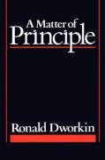 A Matter of Principle Dworkin Ronald