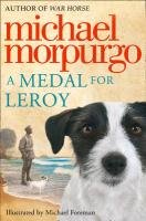 A Medal for Leroy Morpurgo Michael