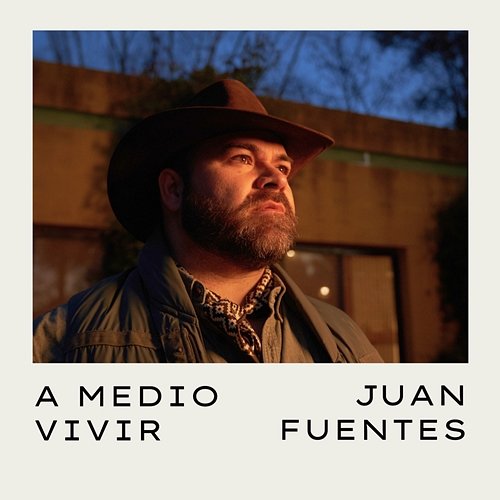 A Medio Vivir Juan Fuentes