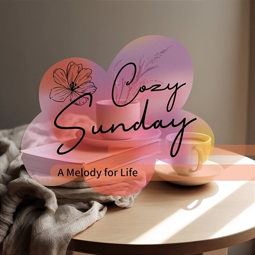 A Melody for Life Cozy Sunday