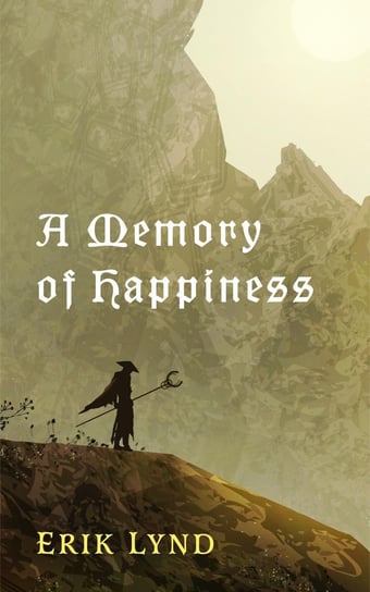 A Memory of Happiness - ebook epub Erik Lynd