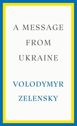 A Message from Ukraine Wołodymyr Zełenski