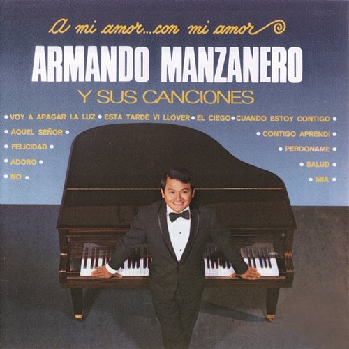 A Mi Amor Con Mi Amor Armando Manzanero