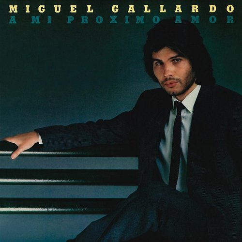 A Mi Próximo Amor Miguel Gallardo