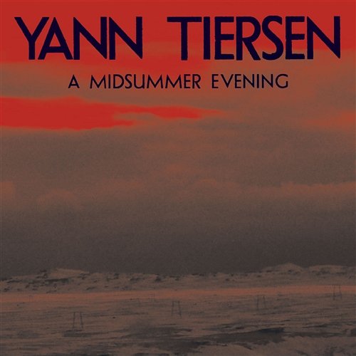 A Midsummer Evening Yann Tiersen