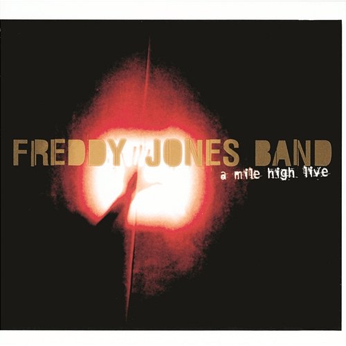 A Mile High Live The Freddy Jones Band