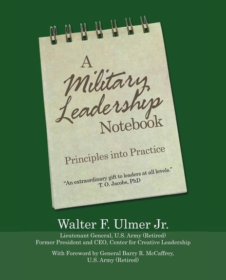 A Military Leadership Notebook Walter F. Ulmer Jr.