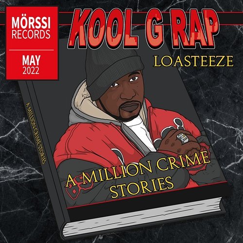 A Million Crime Stories Loasteeze feat. Kool G Rap