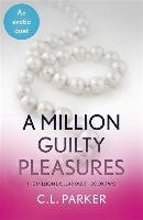 A Million Guilty Pleasures Parker C. L.