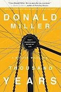 A Million Miles in a Thousand Years: How I Learned to Live a Better Story Miller Donald
