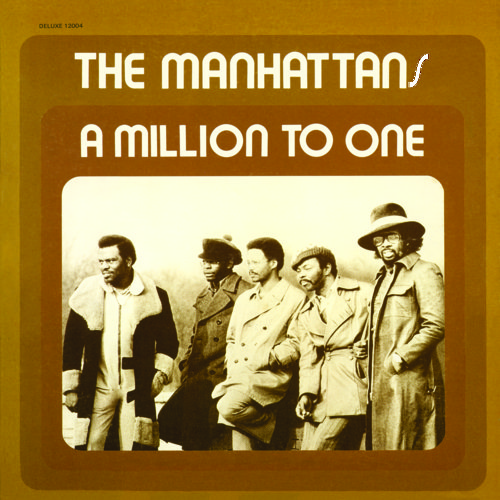 A Million to One The Manhattans