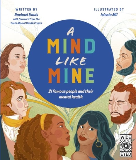 A Mind Like Mine. 21 famous people and their mental health Rachael Davis