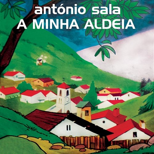 A Minha Aldeia António Sala