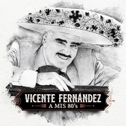 A Mis 80's Vicente Fernández