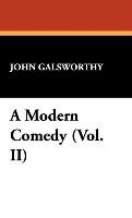 A Modern Comedy (Vol. II) Galsworthy John Sir
