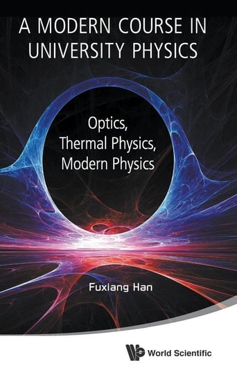 A Modern Course in University Physics Fuxiang Han