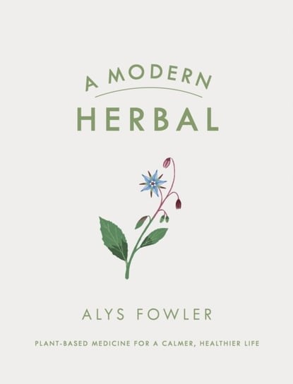 A Modern Herbal Fowler Alys