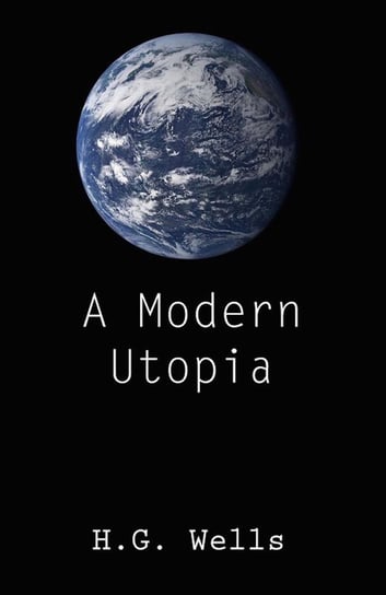 A Modern Utopia Wells Herbert George