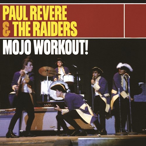 A Mojo Workout! Paul Revere & The Raiders