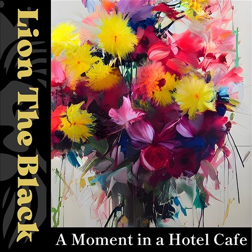 A Moment in a Hotel Cafe Lion The Black