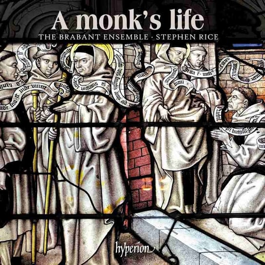 A Monk’s Life The Brabant Ensemble