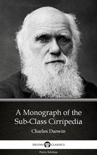 A Monograph of the Sub-Class Cirripedia (Illustrated) Charles Darwin