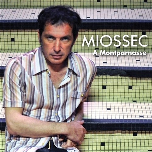 A Montparnasse Miossec