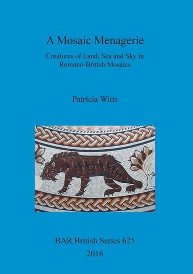 A Mosaic Menagerie Witts Patricia