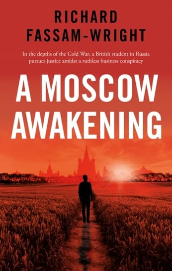 A Moscow Awakening Richard Fassam-Wright