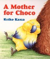 A Mother for Choco Kasza Keiko