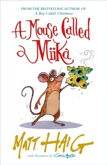 A Mouse Called Miika Haig Matt