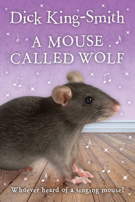 A Mouse Called Wolf King-Smith Dick
