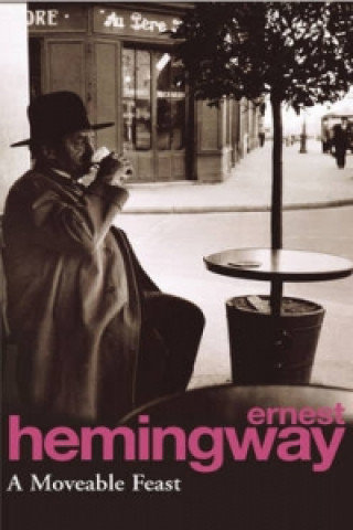 A Moveable Feast Ernest Hemingway
