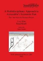 A Multidisciplinary Approach to Alexandria's Economic Past Blue Lucy, Khalil Emad, Trakadas Athena