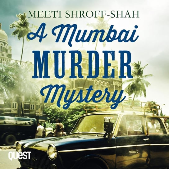 A Mumbai Murder Mystery Meeti Shroff-Shah