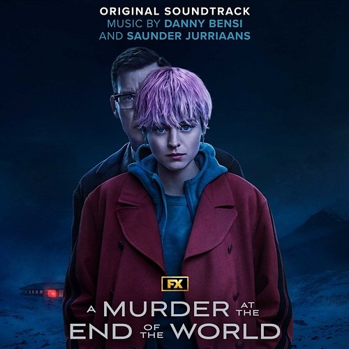 A Murder at the End of the World Danny Bensi and Saunder Jurriaans