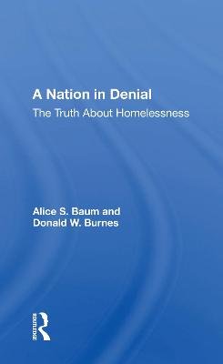 A Nation In Denial: The Truth About Homelessness Taylor & Francis Ltd.