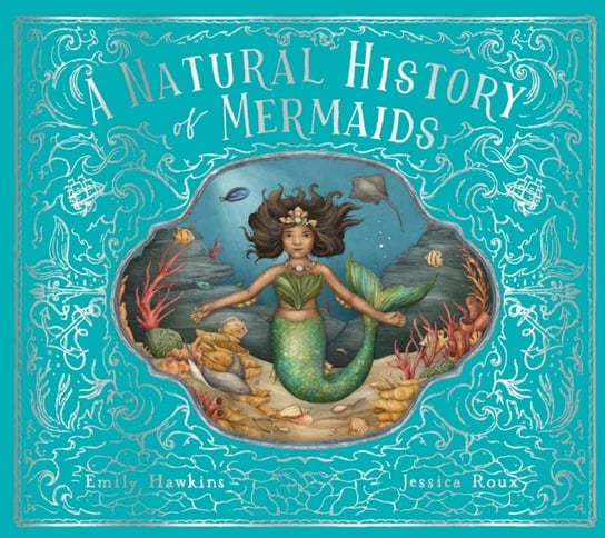 A Natural History of Mermaids Hawkins Emily