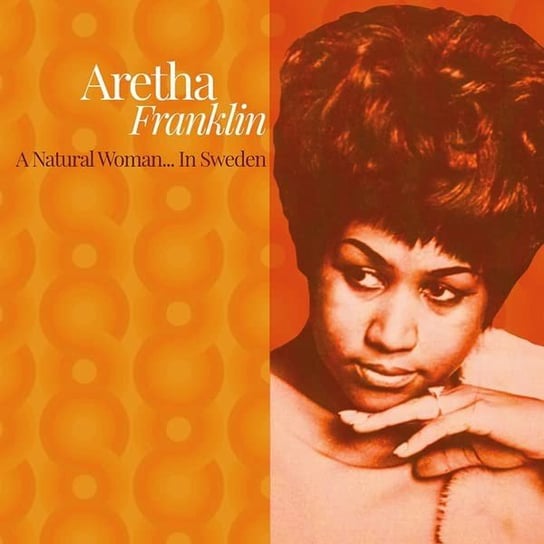 A Natural Woman... In Sweden Franklin Aretha