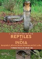 A Naturalist's Guide to the Reptiles of India Das Indraneil