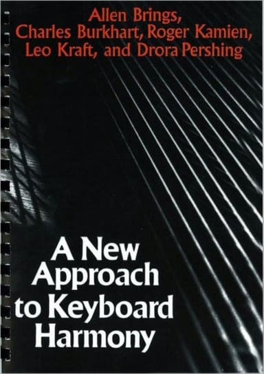 A New Approach to Keyboard Harmony Brings Allen, Burkhart Charles, Kamien Roger, Kraft Leo, Pershing Drora