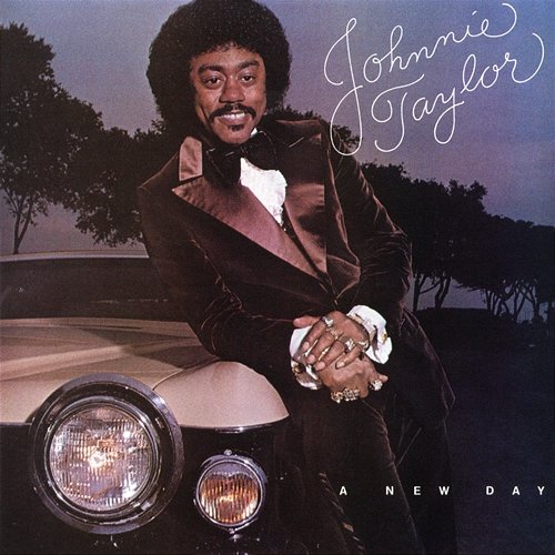 A New Day Johnnie Taylor