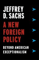 A New Foreign Policy Sachs Jeffrey D.
