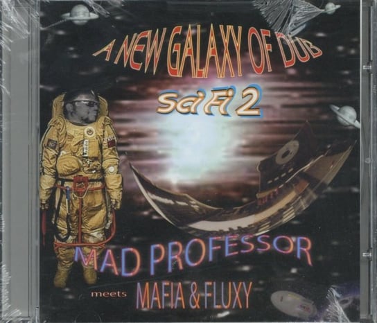 A New Galaxy Of Dub Sci Fi 2 Mad Professor Meets Mafia & Fluxy