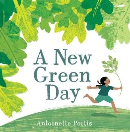 A New Green Day Antoinette Portis
