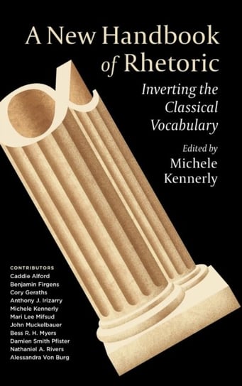 A New Handbook of Rhetoric: Inverting the Classical Vocabulary Opracowanie zbiorowe